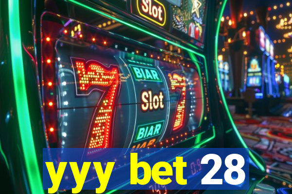 yyy bet 28